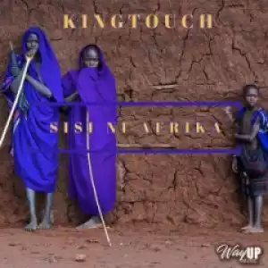 KingTouch - Sisi Ni Afrika (Voyage Mix)
